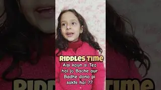 Riddles Time for Kids - Aisi kaun si Tea hai jo Bache aur Badhe dono pi sakte hai ?? #riddles