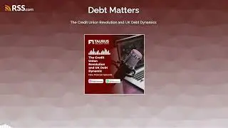 The Credit Union Revolution and UK Debt Dynamics