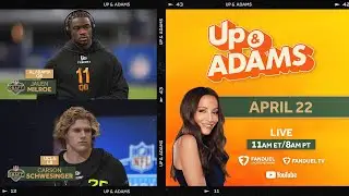 Up & Adams Show with Kay Adams! Jalen Milroe &  Carson Schwesinger | April 22, 2025