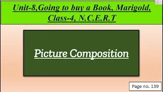 Class 4 English Marigold Unit 8 | Books | Picture Composition | Page no.139 | Rose Tree |