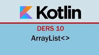 Kotlin - 10 - ArrayList