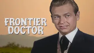 Frontier Doctor (1958) | San Francisco Story