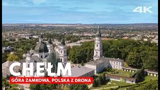 CHEŁM z drona 4K, G&oacute;ra Zamkowa w Chełmie,  Chełm z lotu ptaka
