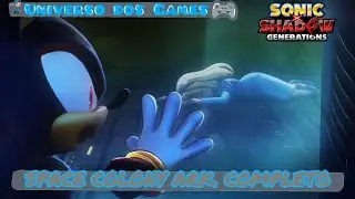 sonic x shadow generations Space Colony Ark.completo universo dos games 🎮