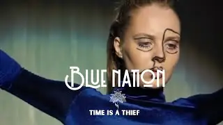Blue Nation - Time is a Thief - Official Music Video