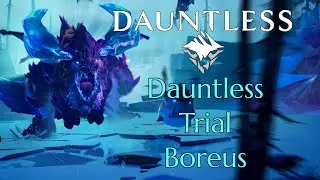 Dauntless Trial - Boreus
