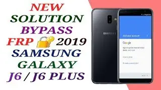 BYPASS FRP SAMSUNG J6 PLUS  J610FN ANDROID 8.1.0 FINAL SECURITY 2019 / Remove Google Account J6 Plus