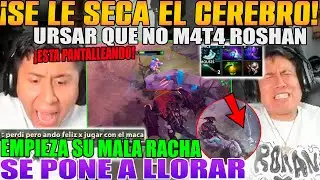 URSAR SIN ROSHAN TODO EL DOTA!! SE LE FUNDE EL CEREBRO A MACARIUS, EMPIEZA SU MALA RACHA Y LLORA