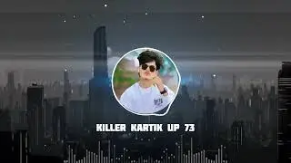 Kaushambi new rap song killer Kartik up73 Trending Song |  Alexa Lyrics | Non Stop Song | 