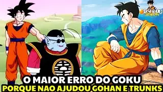 PORQUE GOKU NÃO TENTOU AJUDAR O TRUNKS E GOHAN NO FUTURO ? FURO DE ROTEIRO OU TEM JUSTIFICATIVA ?