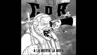 C.D.R. - A la Mierda la Moral (2005) (Chile) (crossover/thrash Metal)
