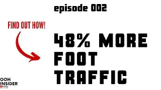 OOH Insider - Episode 002 - Driving MORE foot traffic for your restaurant or foodhall
