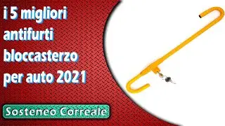 i 5 migliori antifurti bloccasterzo per auto 2021