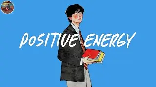 Positive energy 🌈 Start your day with these positive songs