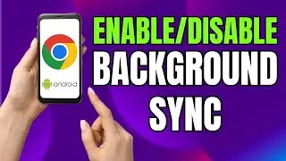 How to Enable OR Disable BACKGROUND SYNC in Google Chrome NOW!