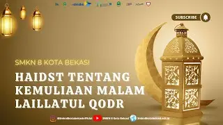 Haidst Tentang Kemuliaan Malam Laillatul Qodr | SMKN 8 KOTA BEKASI