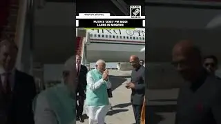 PM Modi lands in Moscow for India-Russia Annual Summit; Receives grand welcome at Airport
