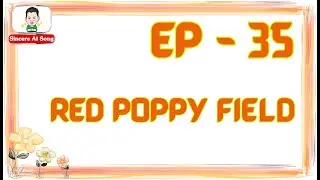 EP 35. Red Poppy Field    :   สถานีเพลง Ai Song by SIncere