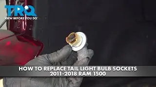 How to Replace Tail Light Bulb Sockets 2011-2018 Ram 1500