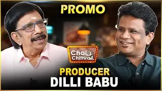 Film Producer G.Dilli Babu | Chai With Chithra | Promo