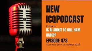 Is AI About to Kill Ham Radio? - ICQPodcast Episode 473 (Audio Only)