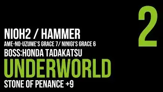 Nioh 2 | Axe/Hummer | Underworld Floor 2 - Honda Tadakatsu | Stone of Penance +9