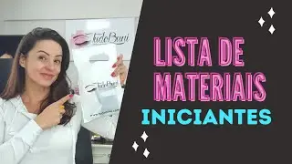 Lista de Materiais para Iniciantes e qual a função de cada item!  📝