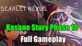 Kasane Story Phase 10 Conclusion,and an Accidental Meeting Full Gameplay Scarlet Nexus