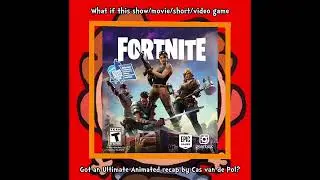 What If Fortnite Got an Ultimate Animated Recap By Cas van de Pol?