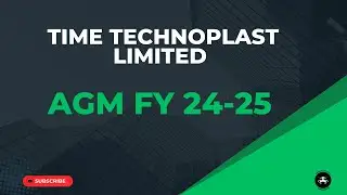 Time Technoplast Limited AGM FY 24-25