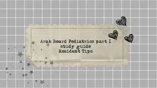 Arab Board pediatrics part 1 study guide [Residents Tips]