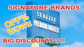 Seattle Premium Outlet -4K HDR - SIGNATURE BRANDS  - BIG DISCOUNTS!!!!