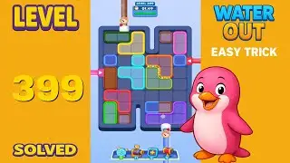 Water Out Puzzle Level 399 &ndash; Walkthrough