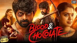 Blood and Chocolate Full Movie In Hindi Dubbed | Dushara Vijayan | Arjun Das | Review & Facts HD