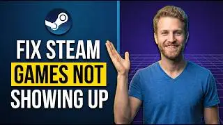 How To Fix Steam Games Not Showing Up In My Library (Easy Guide)
