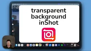 How to Make Transparent Background in inShot on Mac/PC