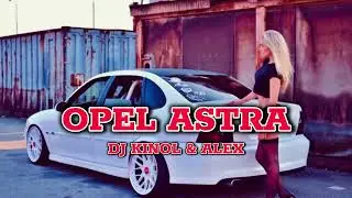 Dj Kinol feat.Alex - Opel Astra (Official Audio) Nowość 2025