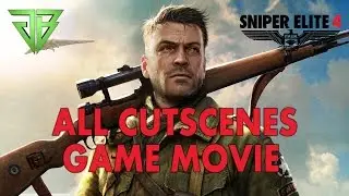 Sniper Elite 4 All Cutscenes Game Movie