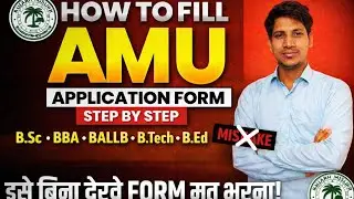 How to fill amu Application form 2026 BSc BBA BCom BTech BALLB B.Ed all course step by process Form