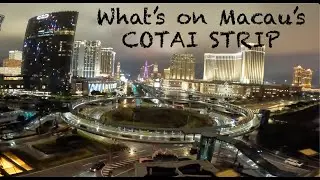 What's on Macau's Cotai Strip?