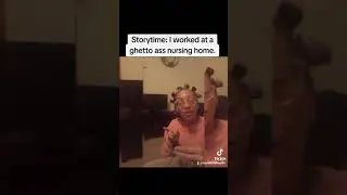 Storytime: I worked at a nursing home. Nurse Ratchet