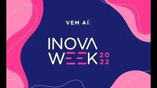 Conheça o InovaWeek UVV