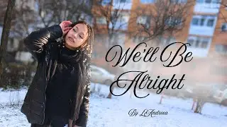 L'ANDREEA - WE'LL BE ALRIGHT (OFFICIAL MUSIC VIDEO)