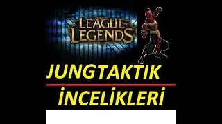 LoL Orman Rehberi   Counter Gank ve Counter jungle   Jungle taktikleri - League Of Legends
