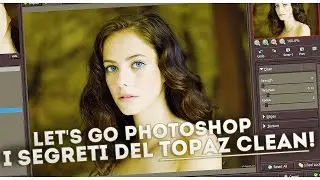 PS: I SEGRETI DEL TOPAZ CLEAN | + Download Topaz effects
