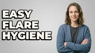 What Low-Effort Hygiene Items Help During a Flare?