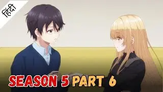 Angel Next Door Spoils Me Rotten | SEASON 5 PART 6 | Hindi | DiplomaAnimeWala