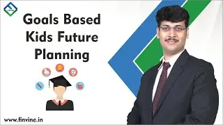 Goals Based Kids Future Planning  l  Ameya Vaidya