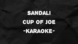 Sandali - Cup of Joe | Karaoke