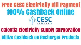 Free CESC Electricity Bill Payment Online - 100% Cashback on Calcutta Electricity Supply Corporation